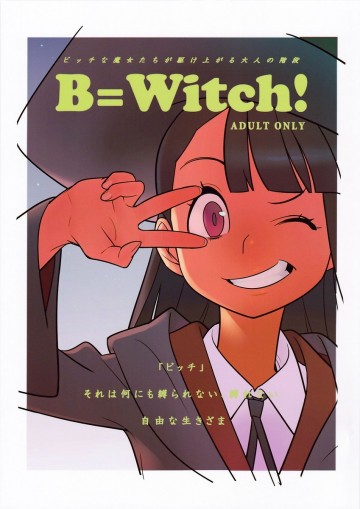 B=Witch! 